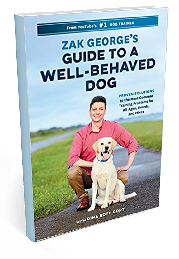Zak George’s Guide to a Well-Behaved Dog: Proven Solutions to the Most Common Training Problems for All Ages, Breeds, and Mixes